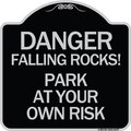 Signmission Danger Falling Rocks! Park Your Own Risk Heavy-Gauge Aluminum Sign, 18" H, BS-1818-24197 A-DES-BS-1818-24197